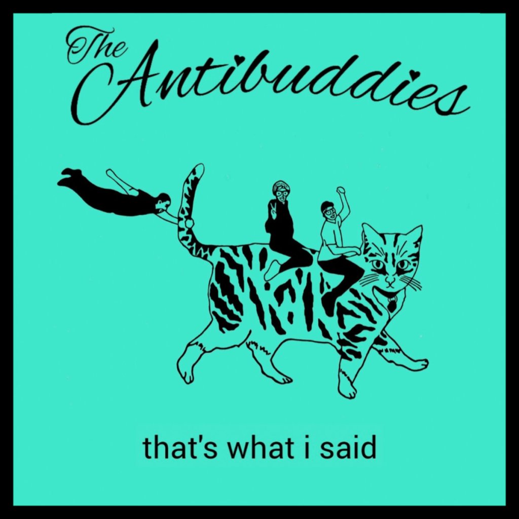 The Antibuddies Keep Punk Fun With “That’s What I&nbsp;Said”