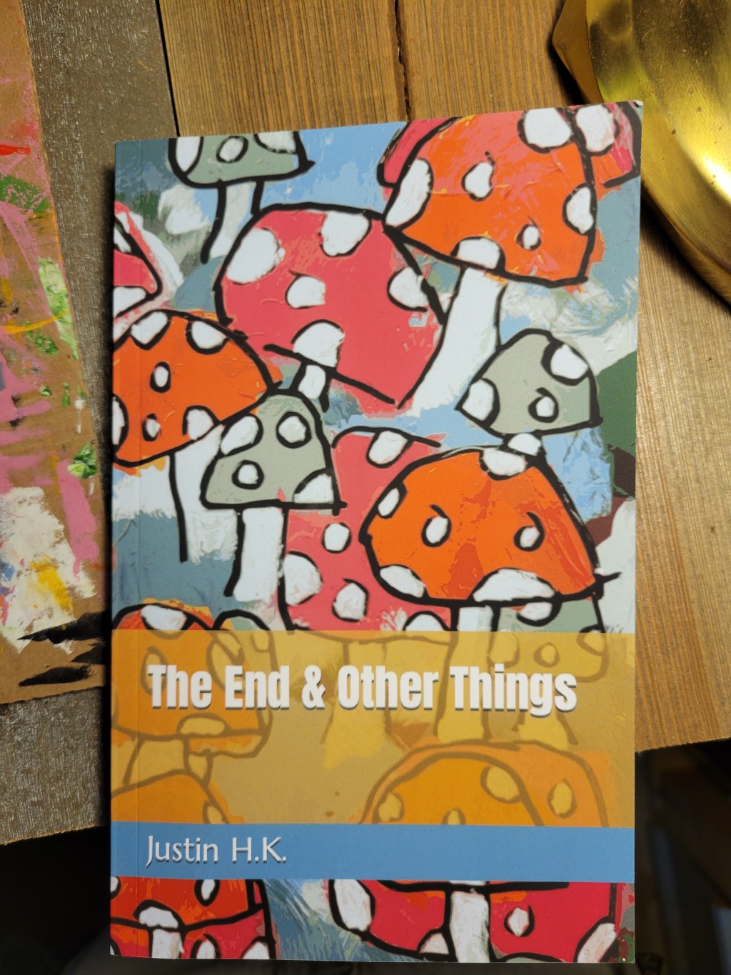 Buy My 2nd Book, “The End & Other&nbsp;Things”